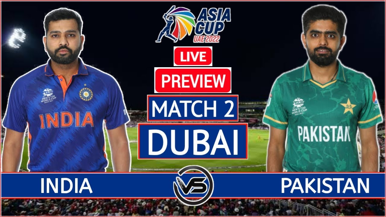 Asia Cup 2022: India vs Pakistan Live Pre Match | IND vs PAK Live Toss & Preview