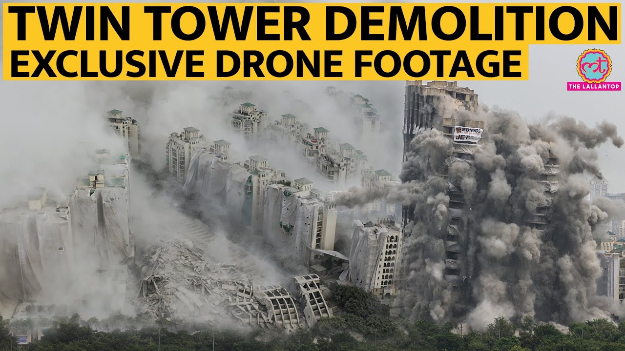 Twin Tower Demolition Drone Aerial Footage 4K | Noida | Lallantop