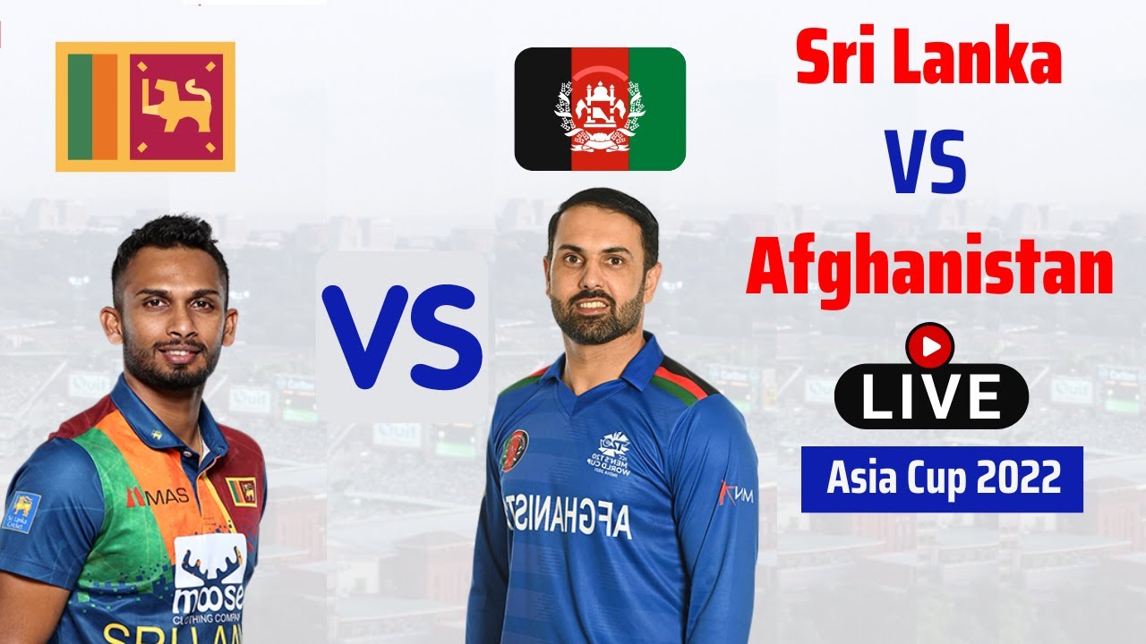 GTV Live Cricket Streaming Afghanistan vs Sri Lanka Asia Cup 2022 Super