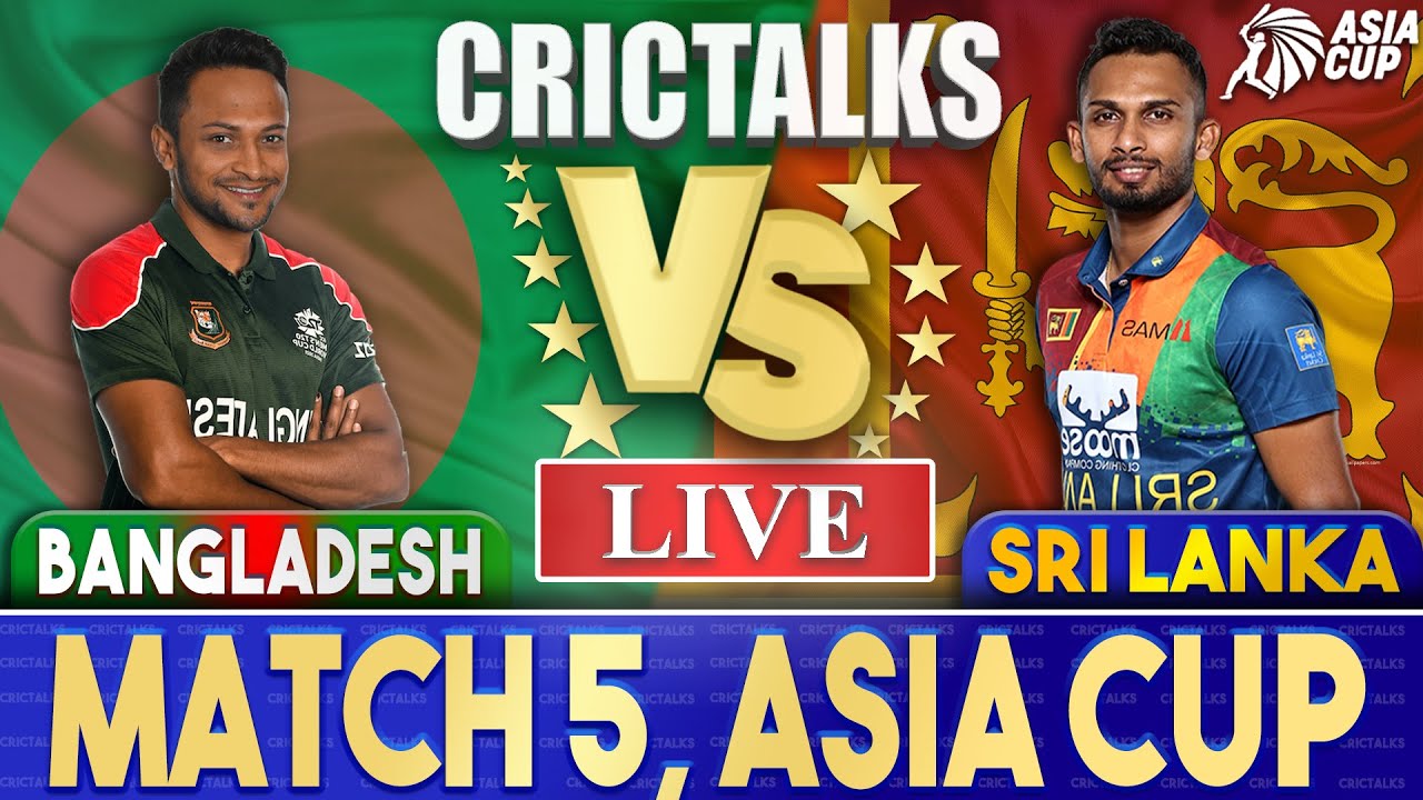 Live: BAN Vs SL T20I, Asia Cup 2022 | Live Match Centre | Bangladesh Vs Sri Lanka | PRE MATCH