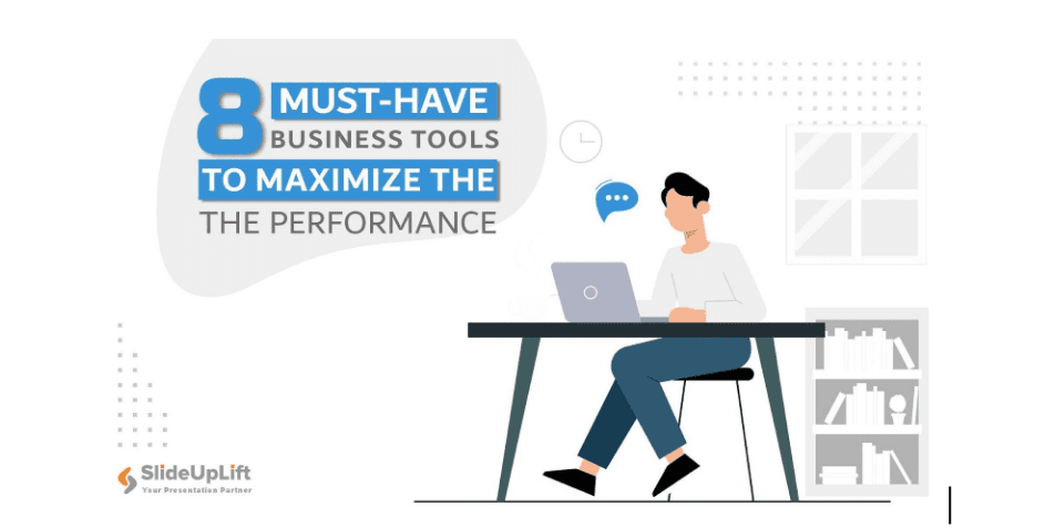 8 Must-have Business Tools To Maximize The Performance