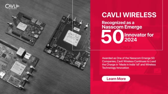 Cavli Wireless Nasscom Emerge 50 Innovator 2024 for ‘Made in India’ IoT