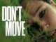 'Don’t Move' Now Streaming