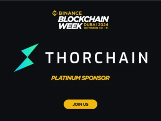 Binance Blockchain Week 2024: THORChain’s Platinum Sponsorship Promises Unmatched Innovation