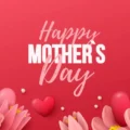 Mother’s Day 2025, Mother’s Day Quotes,