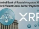 Central Bank of Russia integrating XRP for efficient cross-border payments