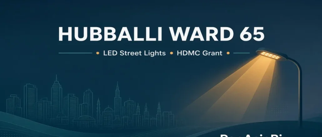 Hubballi Ward 65 Street Lights: LED Scheme Launched