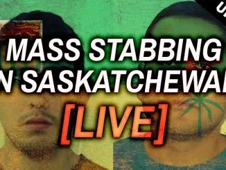 🔴LIVE: Multiple Stabbings in Saskatchewan Canada (The Truth You Won't Hear) Breaking News Coverage